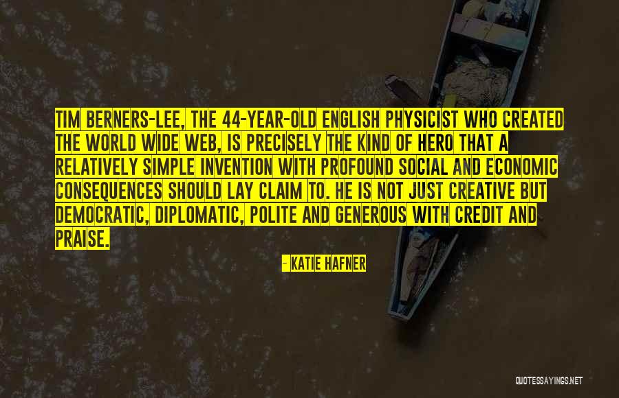 Diplomatic World Quotes By Katie Hafner Diplomatic World Quotes By Katie Hafner