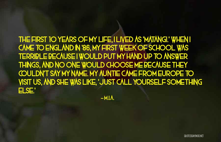 Dipoto Quotes By M.I.A. Dipoto Quotes By M.I.A.