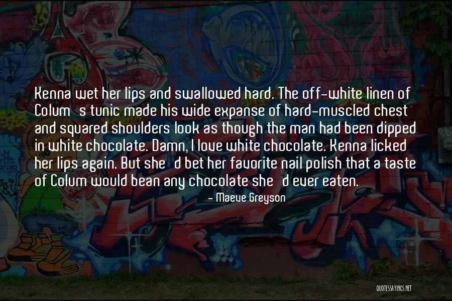 Dipped In Chocolate Quotes By Maeve Greyson