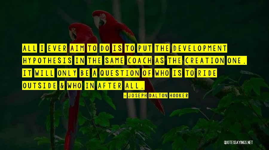 Dipperful Quotes By Joseph Dalton Hooker Dipperful Quotes By Joseph Dalton Hooker