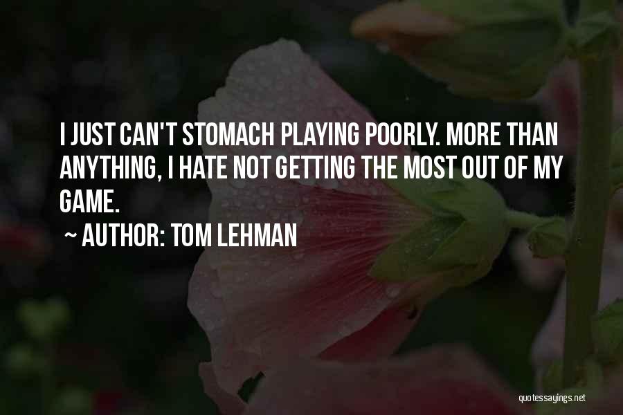 Dippolito Outcome Quotes By Tom Lehman