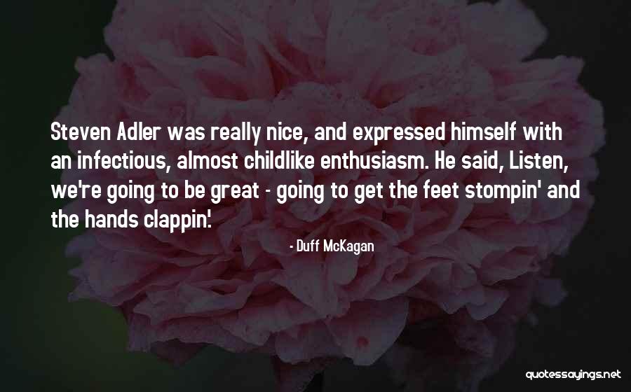 Dipretoro Podiatrist Quotes By Duff McKagan Dipretoro Podiatrist Quotes By Duff McKagan