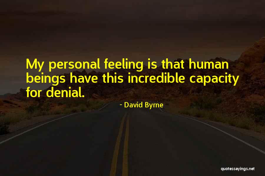Diques Dentales Quotes By David Byrne