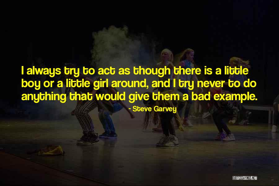 Diques Flotantes Quotes By Steve Garvey Diques Flotantes Quotes By Steve Garvey