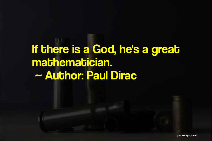 Dirac Quotes By Paul Dirac