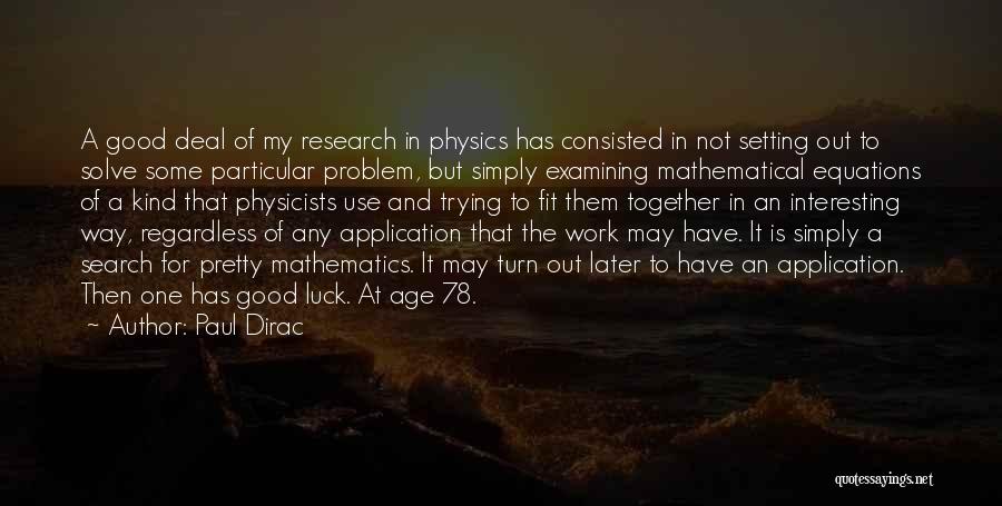 Dirac Quotes By Paul Dirac