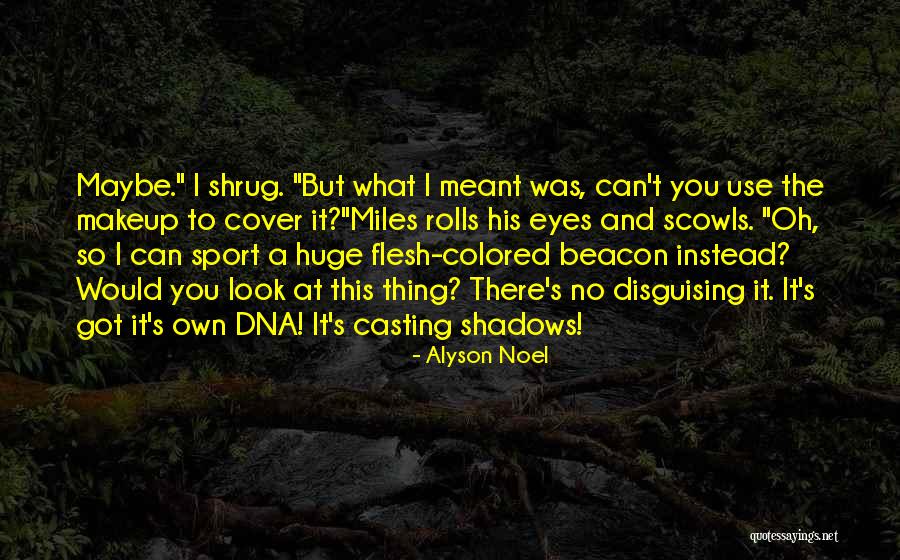 Dirasah Quotes By Alyson Noel Dirasah Quotes By Alyson Noel