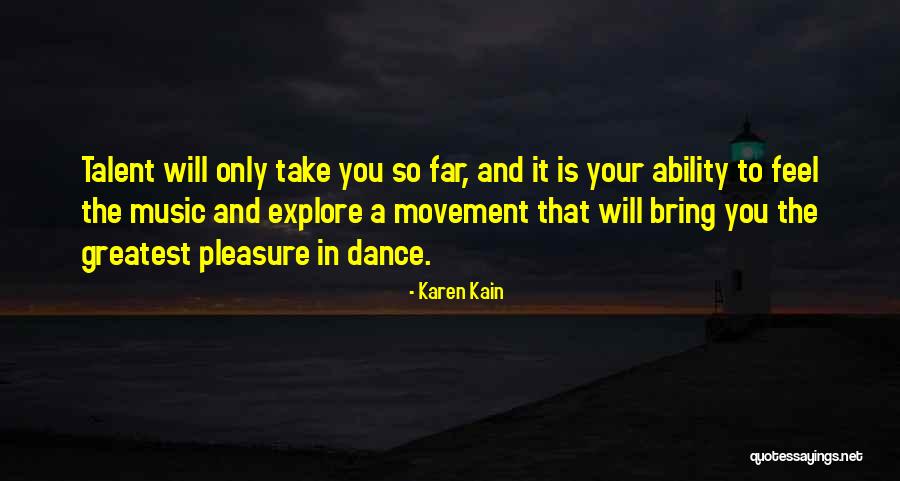 Dirceu Calciatore Quotes By Karen Kain Dirceu Calciatore Quotes By Karen Kain