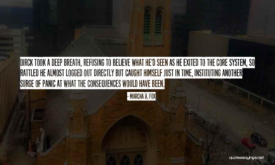 Dirck Brightstar Quotes By Marcha A. Fox Dirck Brightstar Quotes By Marcha A. Fox