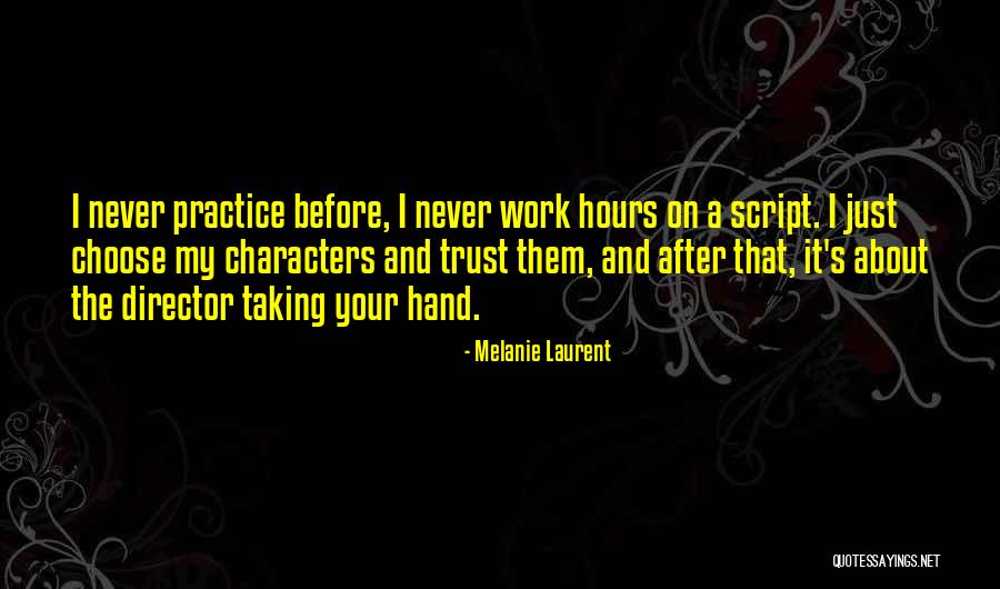 Dirck Halstead Quotes By Melanie Laurent Dirck Halstead Quotes By Melanie Laurent