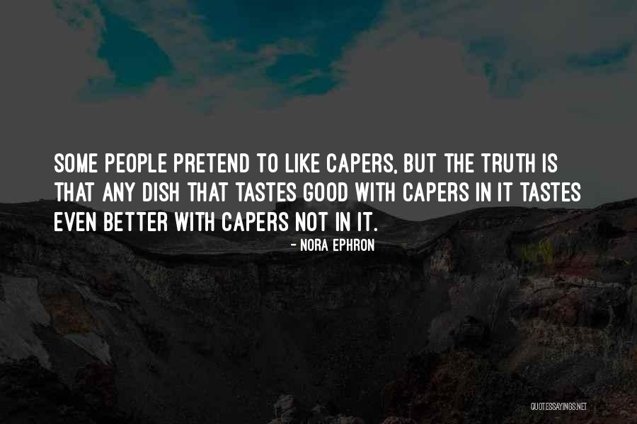 Dirden Arrested Quotes By Nora Ephron Dirden Arrested Quotes By Nora Ephron