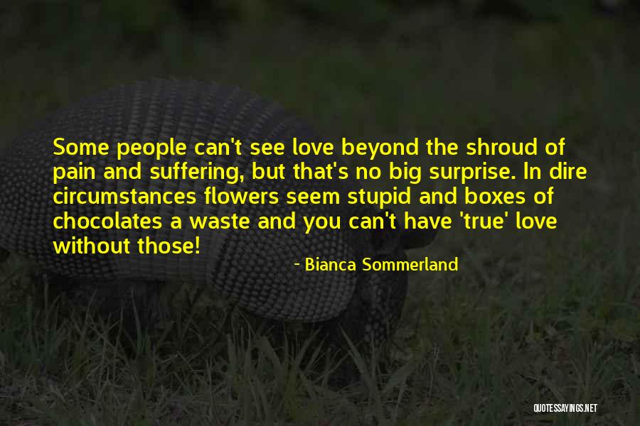 Dire Circumstances Quotes By Bianca Sommerland