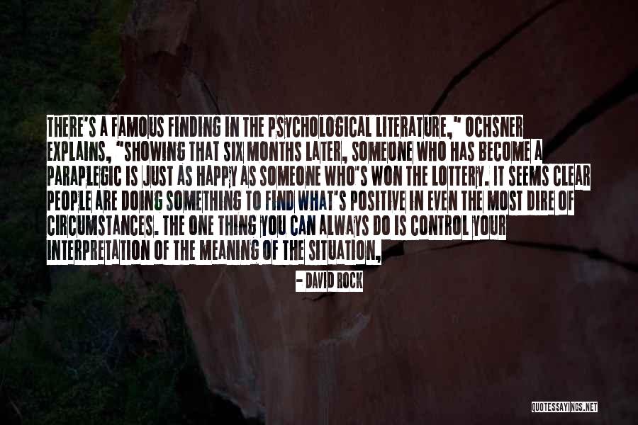 Dire Circumstances Quotes By David Rock Dire Circumstances Quotes By David Rock