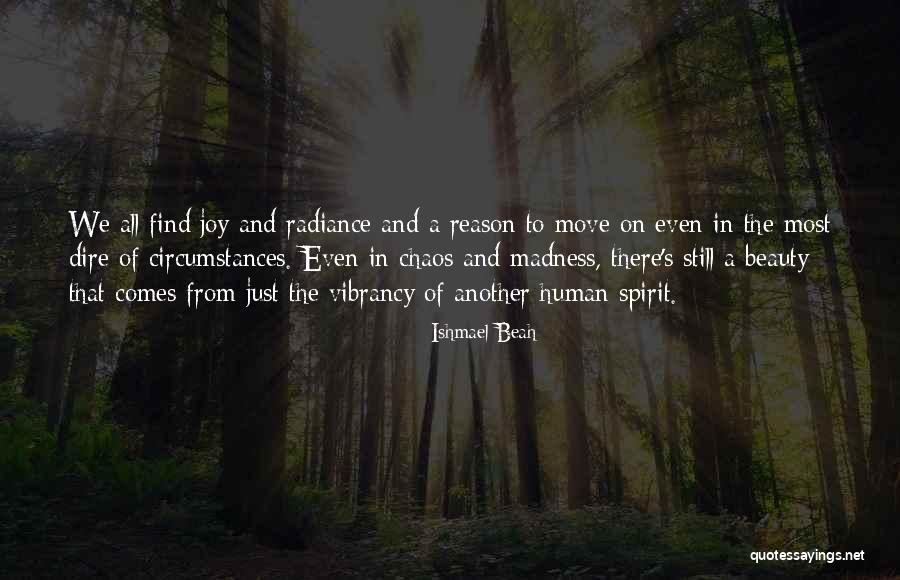 Dire Circumstances Quotes By Ishmael Beah Dire Circumstances Quotes By Ishmael Beah