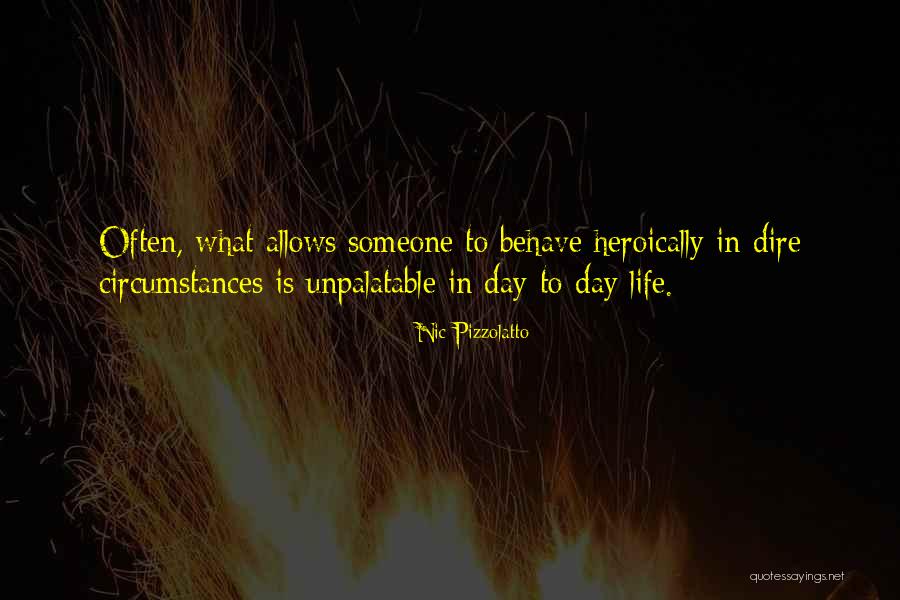 Dire Circumstances Quotes By Nic Pizzolatto Dire Circumstances Quotes By Nic Pizzolatto