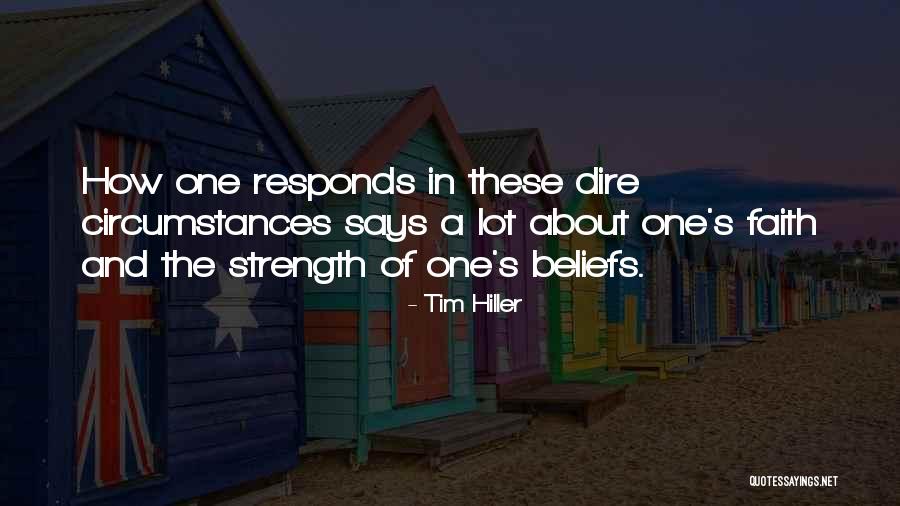 Dire Circumstances Quotes By Tim Hiller Dire Circumstances Quotes By Tim Hiller