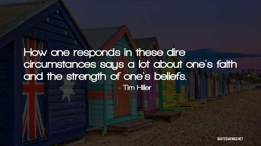 Dire Circumstances Quotes By Tim Hiller