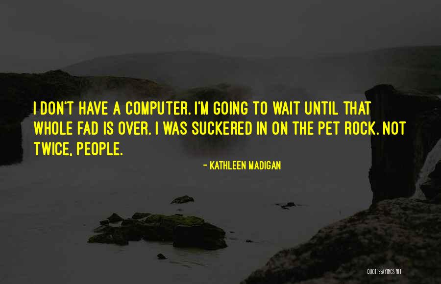 Dire Dawa Cafe Quotes By Kathleen Madigan Dire Dawa Cafe Quotes By Kathleen Madigan
