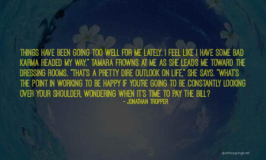 Dire Quotes By Jonathan Tropper Dire Quotes By Jonathan Tropper