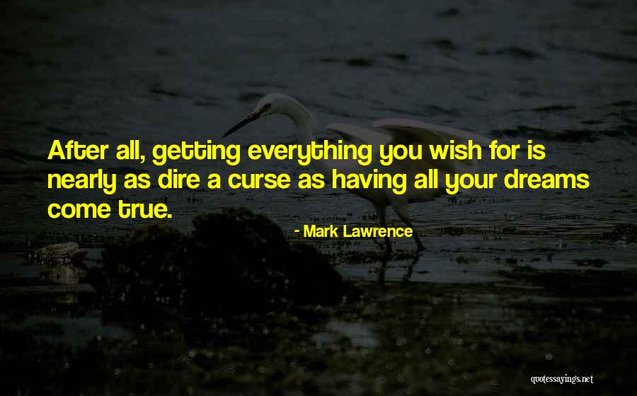 Dire Quotes By Mark Lawrence Dire Quotes By Mark Lawrence
