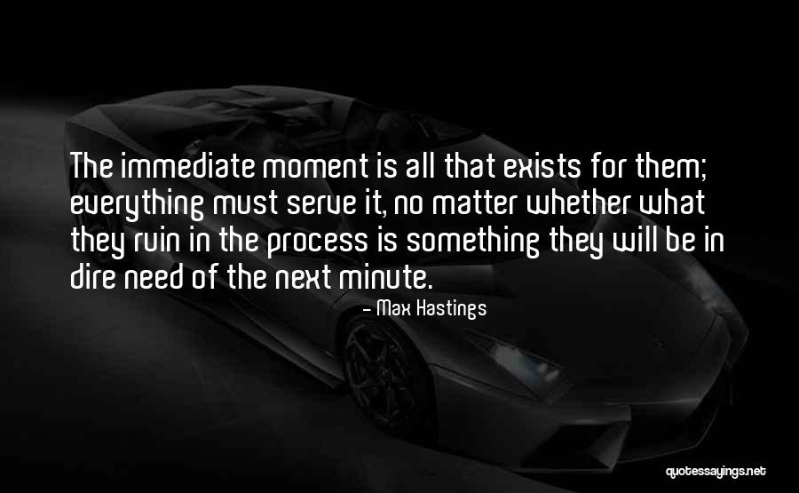 Dire Quotes By Max Hastings Dire Quotes By Max Hastings