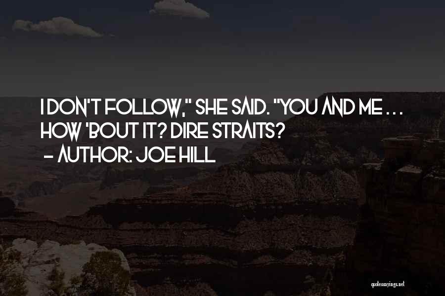 Dire Straits Best Quotes By Joe Hill