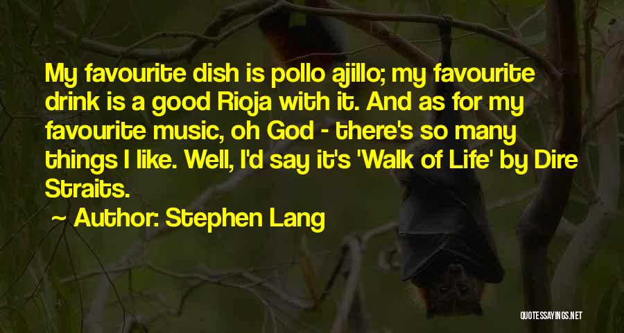 Dire Straits Best Quotes By Stephen Lang
