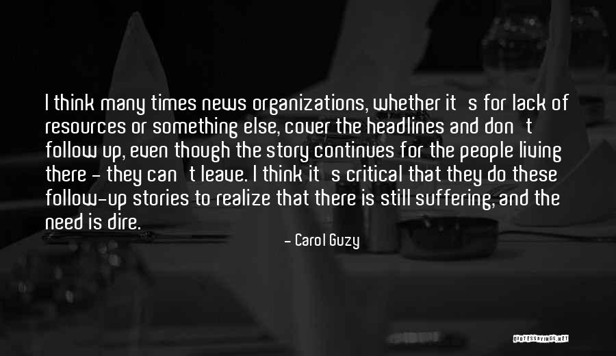 Dire Times Quotes By Carol Guzy Dire Times Quotes By Carol Guzy
