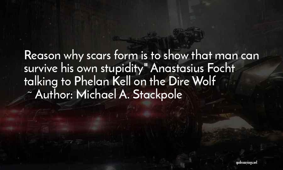 Dire Wolf Quotes By Michael A. Stackpole