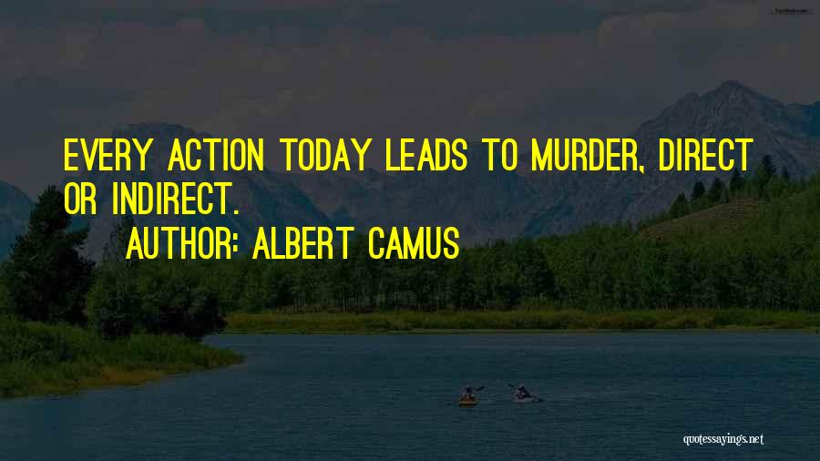 Direct Action Quotes By Albert Camus