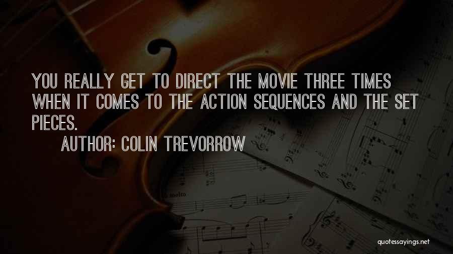 Direct Action Quotes By Colin Trevorrow