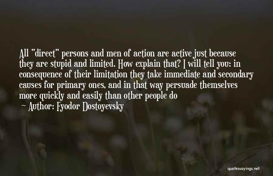 Direct Action Quotes By Fyodor Dostoyevsky