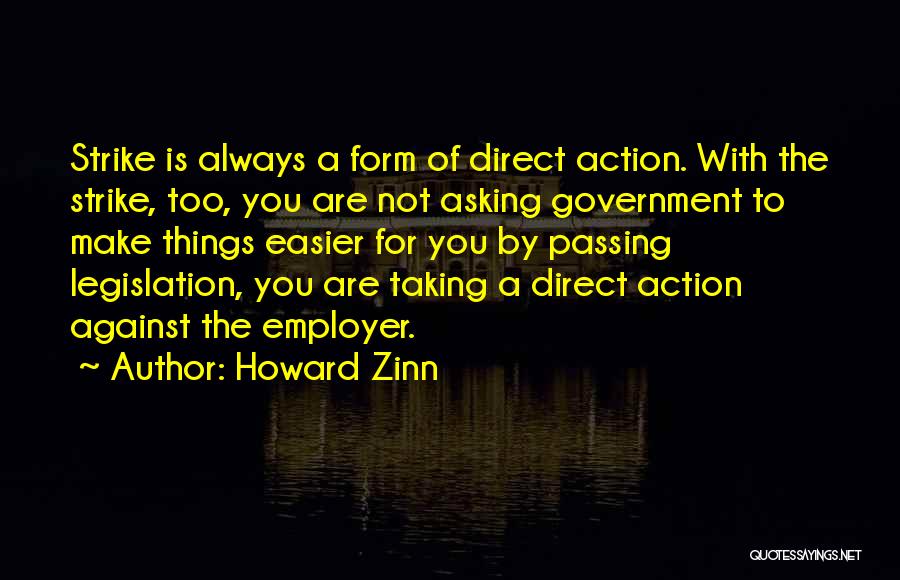 Direct Action Quotes By Howard Zinn