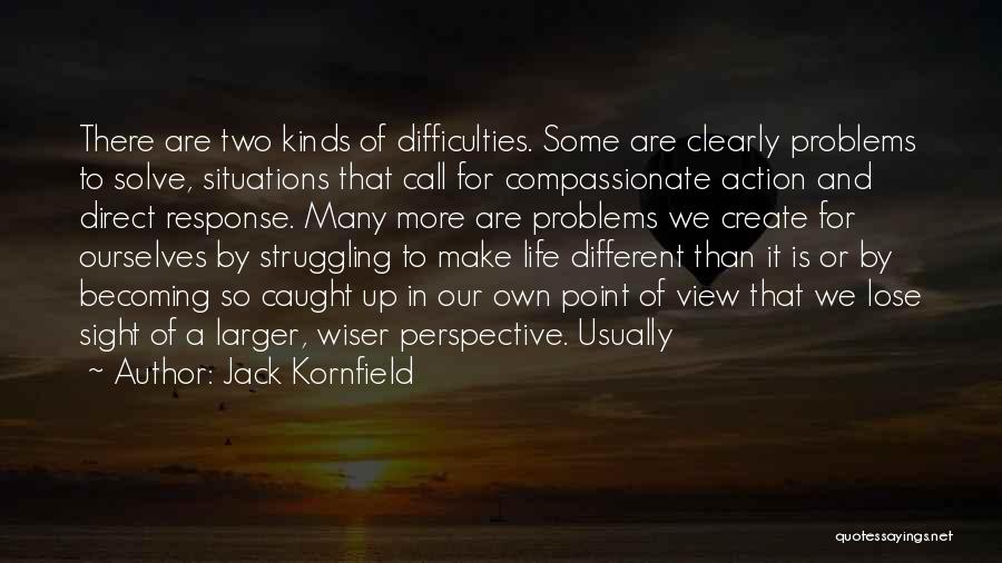 Direct Action Quotes By Jack Kornfield