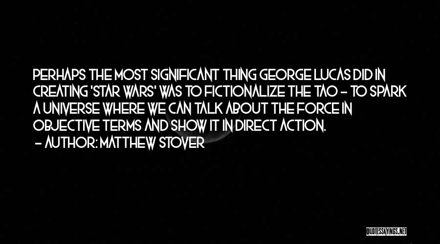 Direct Action Quotes By Matthew Stover