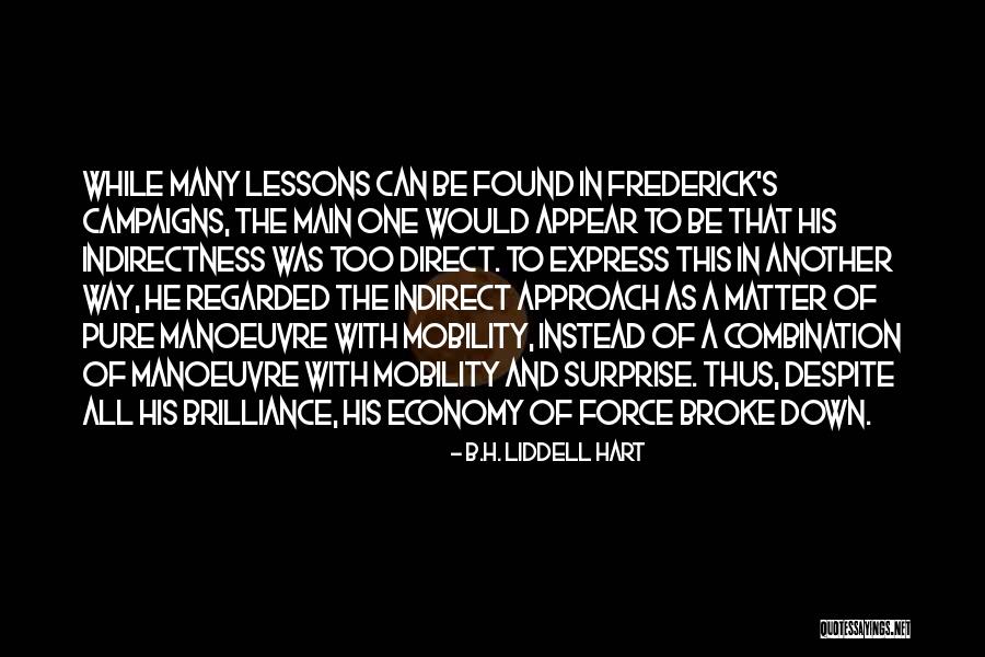Direct Approach Quotes By B.H. Liddell Hart Direct Approach Quotes By B.H. Liddell Hart