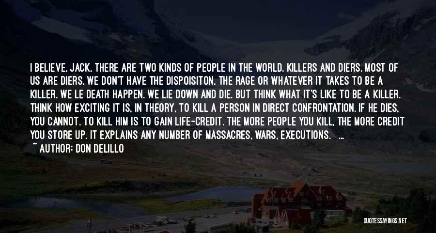 Direct Confrontation Quotes By Don DeLillo