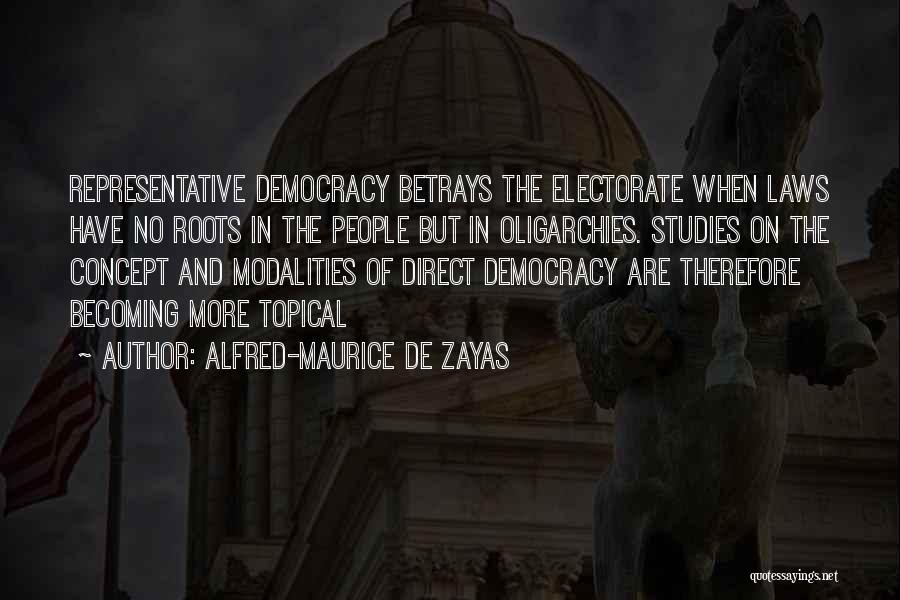 Direct Democracy Quotes By Alfred-Maurice De Zayas