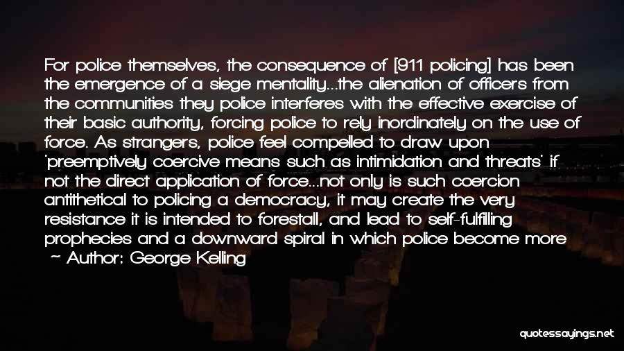 Direct Democracy Quotes By George Kelling