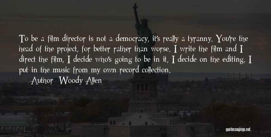 Direct Democracy Quotes By Woody Allen