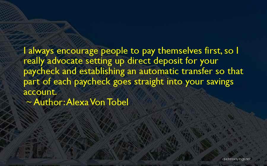 Direct Deposit Quotes By Alexa Von Tobel