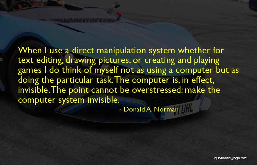 Direct Effect Quotes By Donald A. Norman Direct Effect Quotes By Donald A. Norman