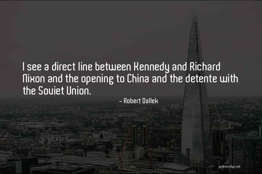 Direct Line Quotes By Robert Dallek