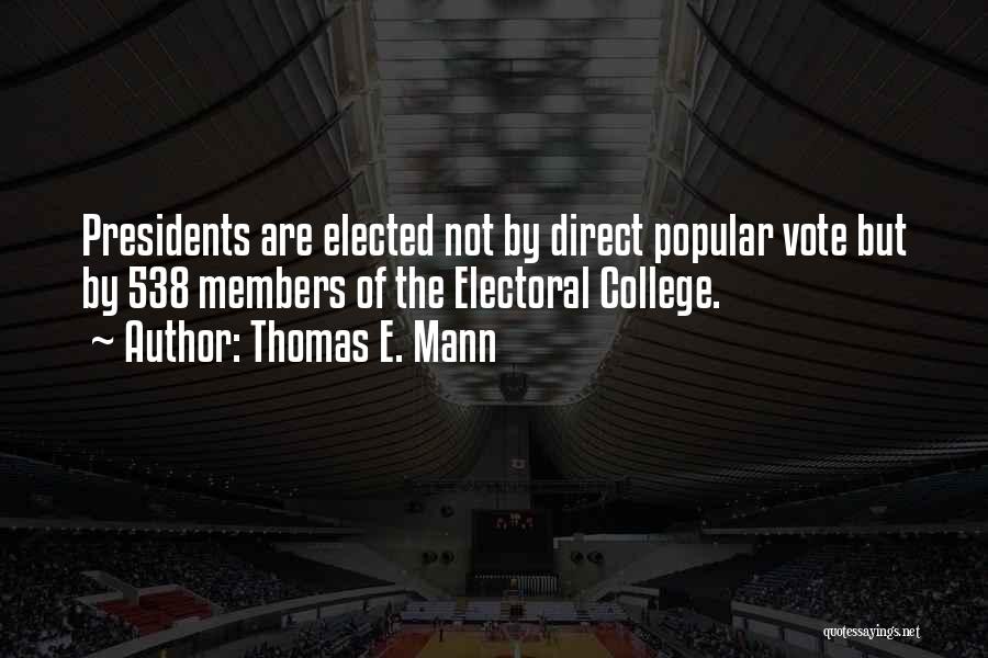 Direct Popular Vote Quotes By Thomas E. Mann