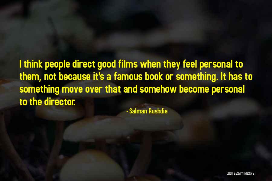 Direct Thinking Quotes By Salman Rushdie Direct Thinking Quotes By Salman Rushdie