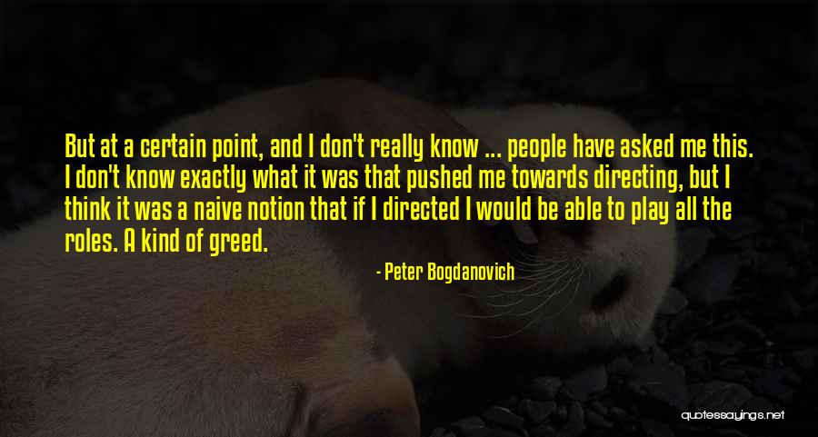 Directed To Quotes By Peter Bogdanovich Directed To Quotes By Peter Bogdanovich