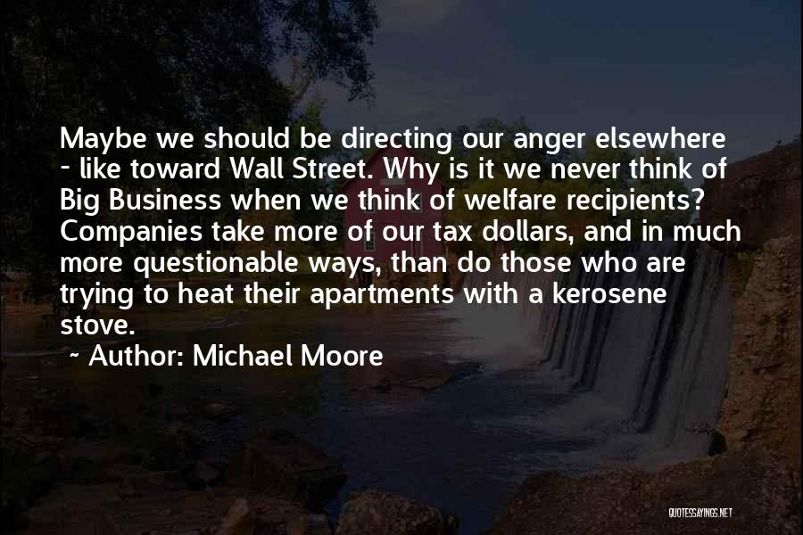 Directing Anger Quotes By Michael Moore