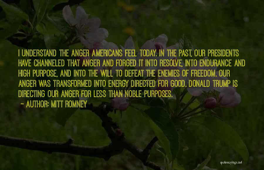 Directing Anger Quotes By Mitt Romney