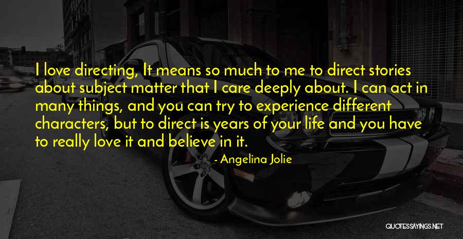 Directing Life Quotes By Angelina Jolie Directing Life Quotes By Angelina Jolie