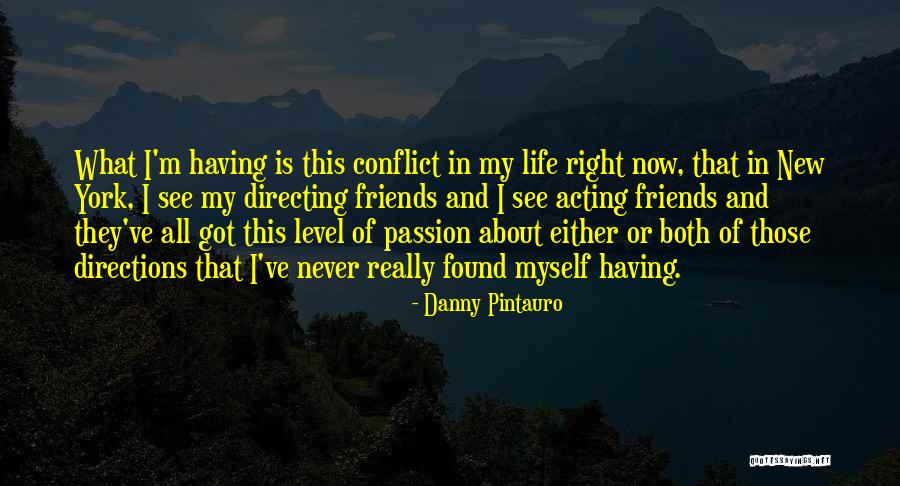Directing Life Quotes By Danny Pintauro Directing Life Quotes By Danny Pintauro